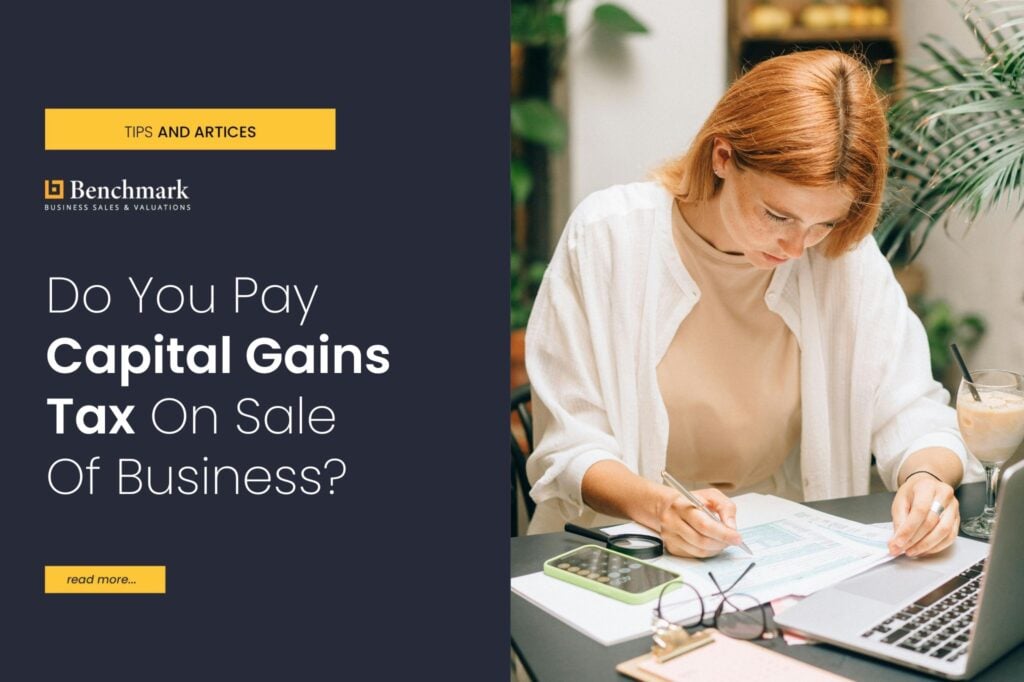 Do You Pay Capital Gains Tax On Sale Of Business